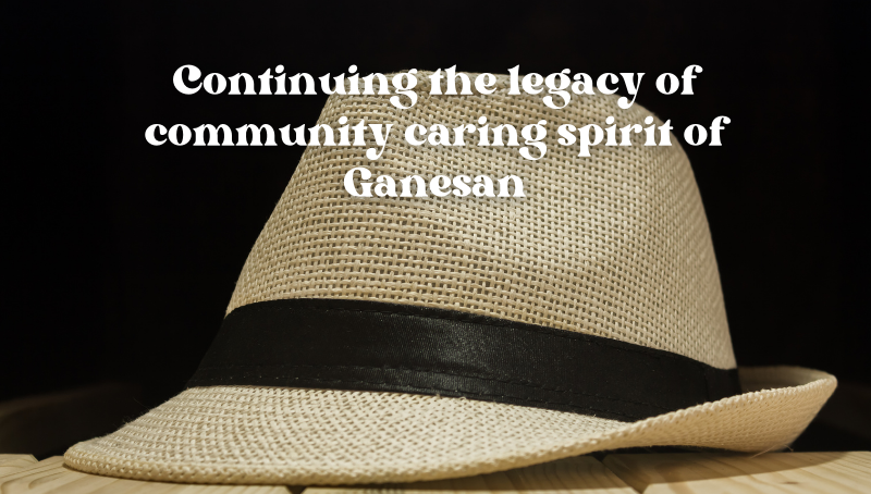 CONTINUING THE LEGACY OF COMMUNITY CARING SPIRIT (GANESAN)