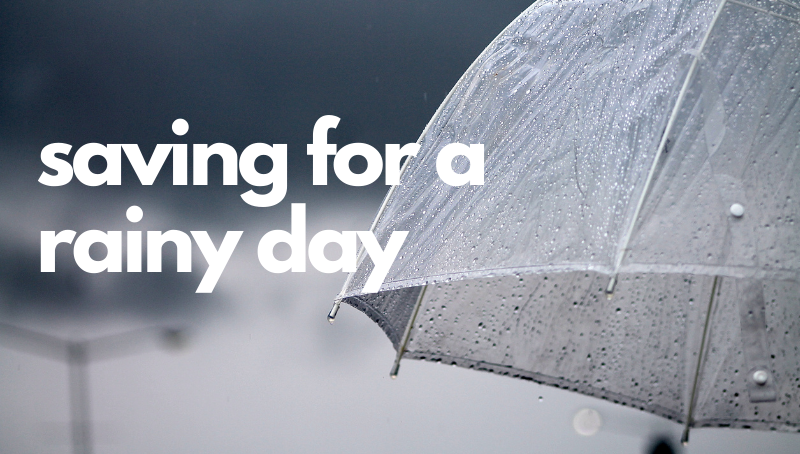 SAVING FOR A RAINY DAY