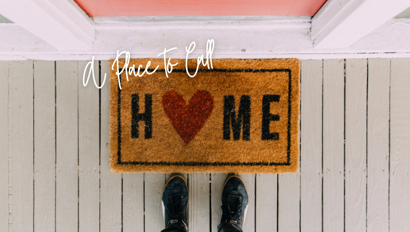 A PLACE TO CALL HOME